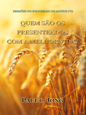 cover image of Sermões No Evangelho De Mateus (VI)--Quem São Os Presenteados Com a Melhor Vida?